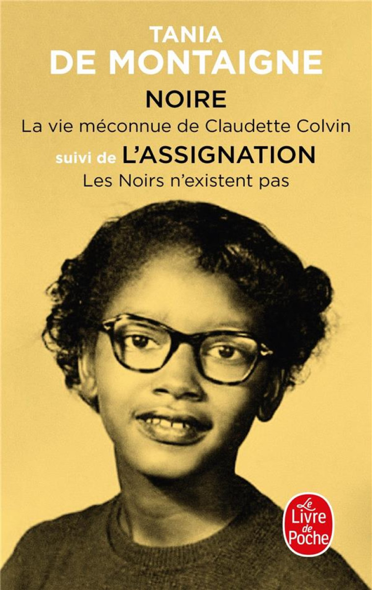 NOIRE, SUIVI DE L'ASSIGNATION - MONTAIGNE TANIA DE - LGF/Livre de Poche