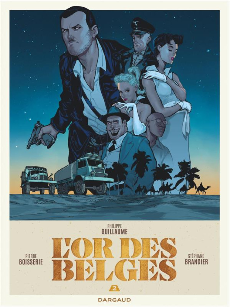 L'OR DES BELGES - T02 - L OR DES BELGES 2/2 - BRANGIER STEPHANE - DARGAUD