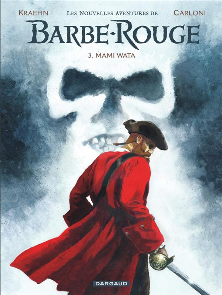 LES NOUVELLES AVENTURES DE BARBE-ROUGE - TOME 3 - MAMI WATA - KRAEHN JEAN-CHARLES - DARGAUD