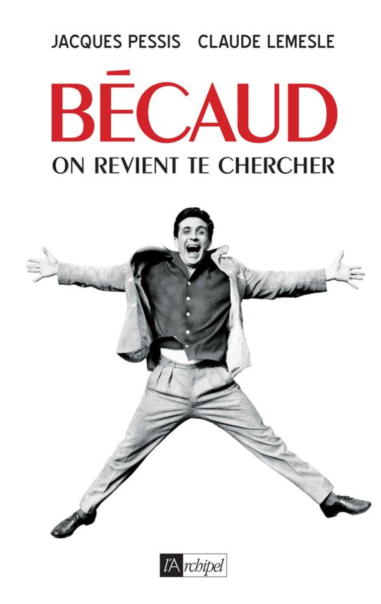 BECAUD - ON REVIENT TE CHERCHER - LEMESLE/PESSIS - ARCHIPEL