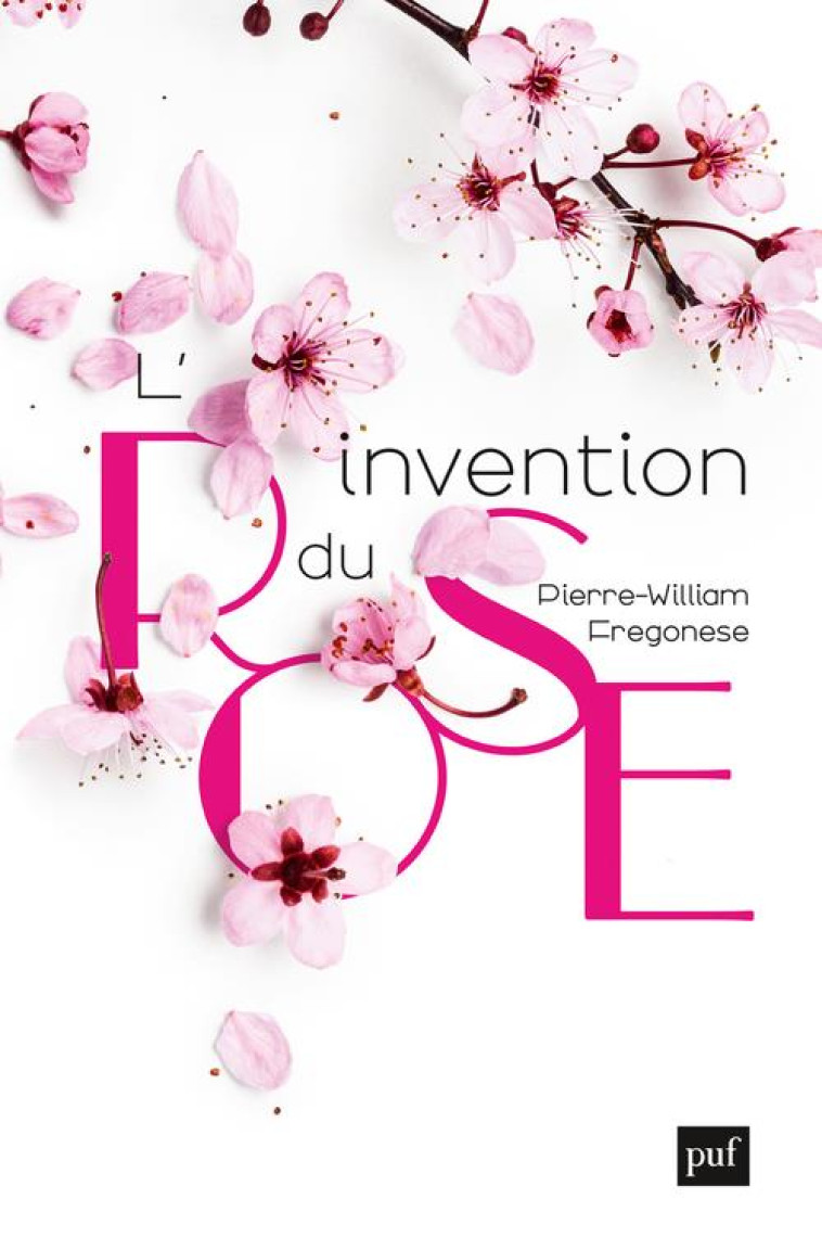 L'INVENTION DU ROSE - COULEUR JAPON, HISTOIRE MONDE - FREGONESE P-W. - PUF