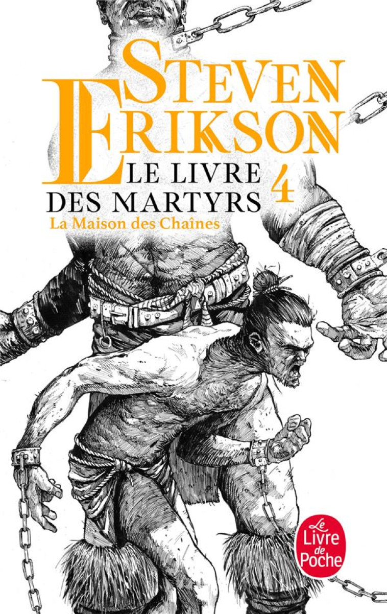 LA MAISON DES CHAINES (LE LIVRE DES MARTYRS, TOME 4) - ERIKSON STEVEN - LGF/Livre de Poche