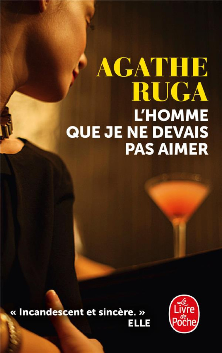 L'HOMME QUE JE NE DEVAIS PAS AIMER - RUGA AGATHE - LGF/Livre de Poche