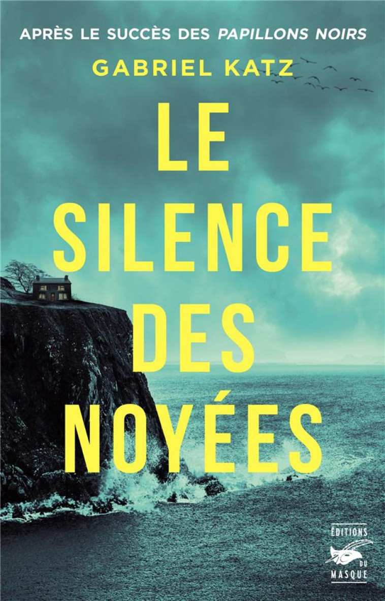 LE SILENCE DES NOYEES - KATZ GABRIEL - EDITIONS DU MASQUE