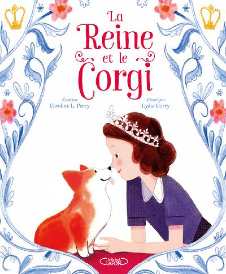 LA REINE ET LE CORGI - PERRY CAROLINE L. - MICHEL LAFON