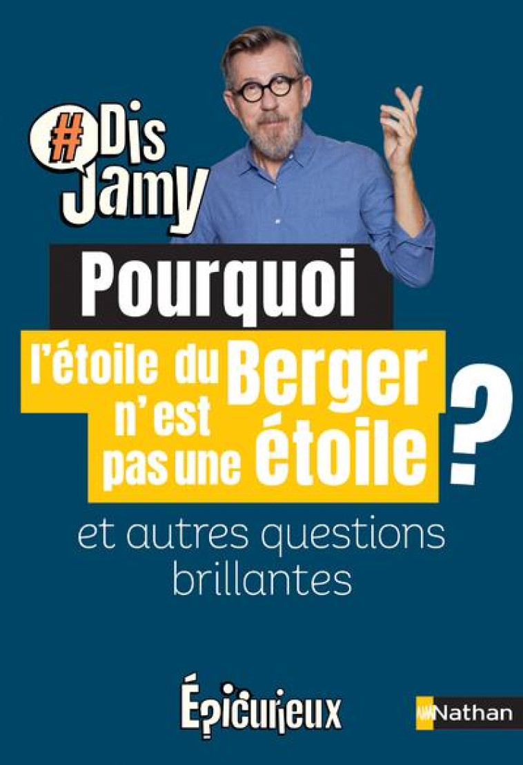 POURQUOI L-ETOILE DU BERGER N-EN EST PAS UNE ? ET AUTRES QUESTIONS BRILLANTES - GOURMAUD JAMY - CLE INTERNAT