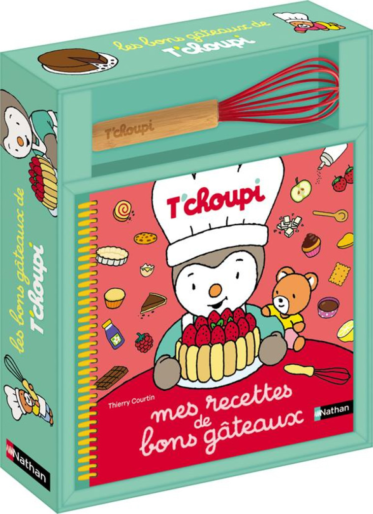 T-CHOUPI MES RECETTES DE BONS GATEAUX - COURTIN THIERRY - CLE INTERNAT