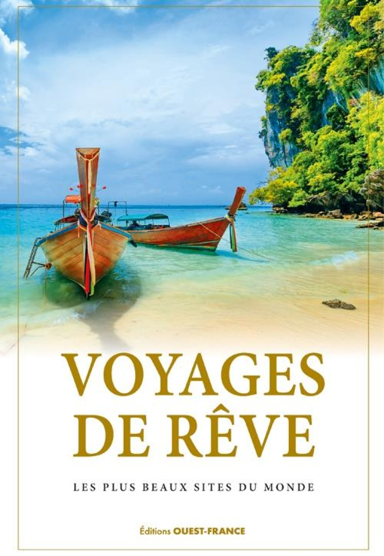 VOYAGES DE REVE - XXX - OUEST FRANCE