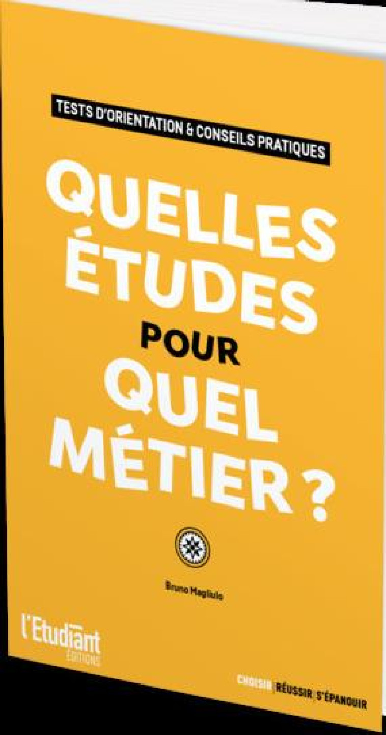 QUELLES ETUDES POUR QUEL METIER ? - MAGLIULO BRUNO - L ETUDIANT