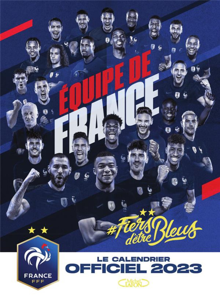 LE CALENDRIER OFFICIEL 2023 DE L'EQUIPE DE FRANCE - FFF (FEDERATION FRAN - MICHEL LAFON