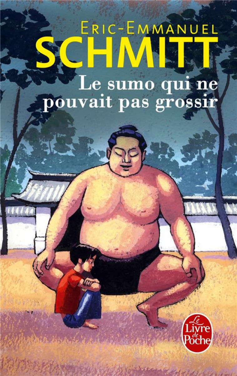 LE SUMO QUI NE POUVAIT PAS GROSSIR - SCHMITT E-E. - Le Livre de poche