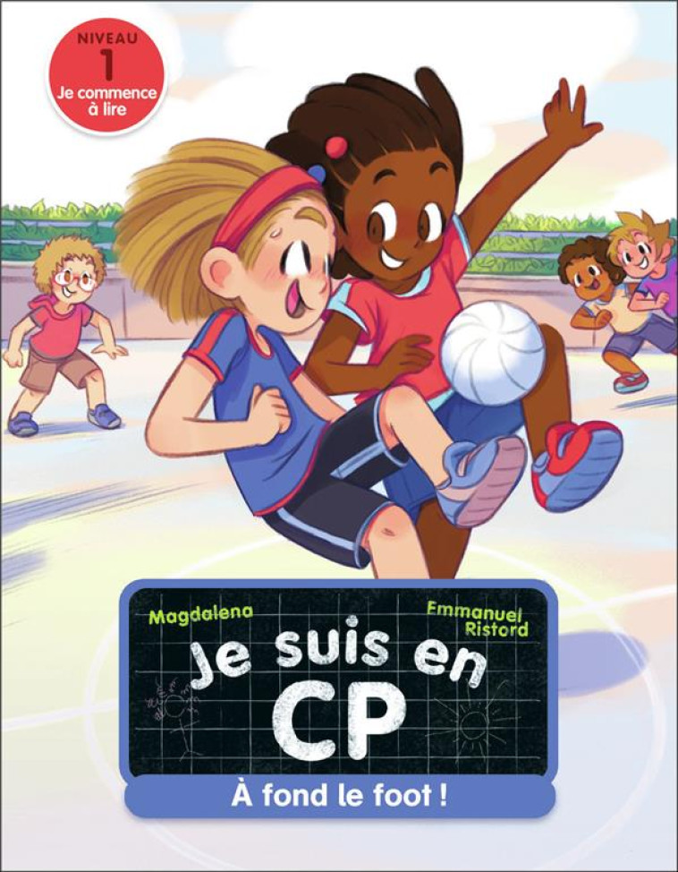 JE SUIS EN CP - T38 - A FOND LE FOOT ! - NIVEAU 1 - MAGDALENA/RISTORD - FLAMMARION