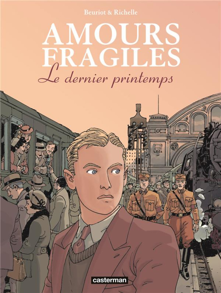 AMOURS FRAGILES - VOL01 - LE DERNIER PRINTEMPS - OFFRE DECOUVERTE - BEURIOT/RICHELLE - CASTERMAN