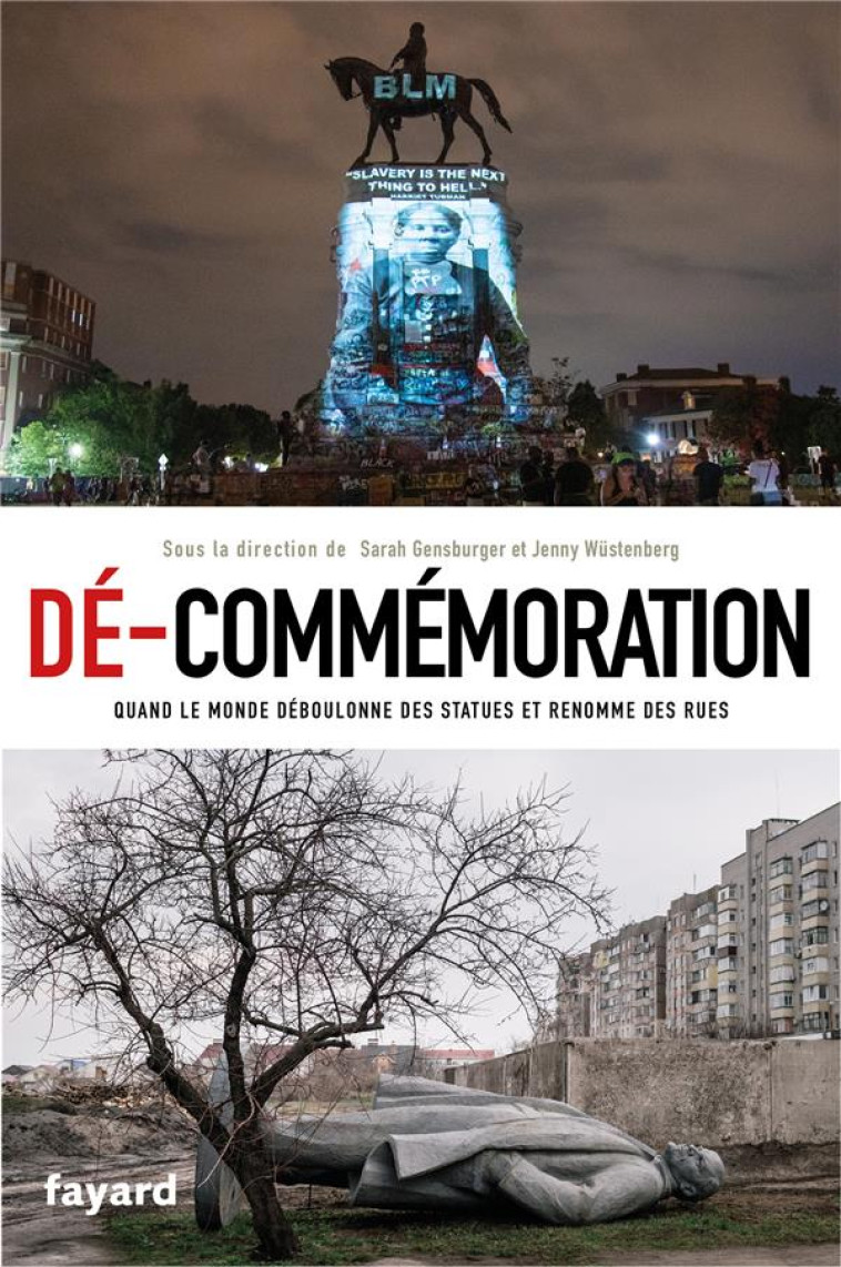 DE-COMMEMORATION - QUAND LE MONDE DEBOULONNE DES STATUES ET RENOMME DES RUES - GENSBURGER SARAH - FAYARD