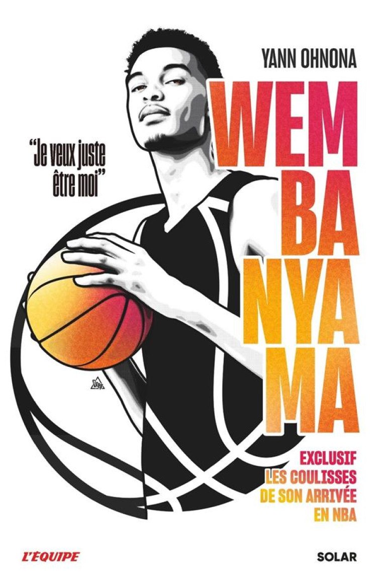 WEMBANYAMA - EXCLUSIF LES COULISSES DE SON ARRIVEE EN NBA - OHNONA/L'EQUIPE - SOLAR
