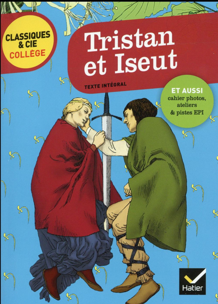 TRISTAN ET ISEUT - AVEC UN GROUPEMENT THEMATIQUE  HISTOIRES D'AMOUR ET DE MORT - DESCHAMPS FANNY - Hatier