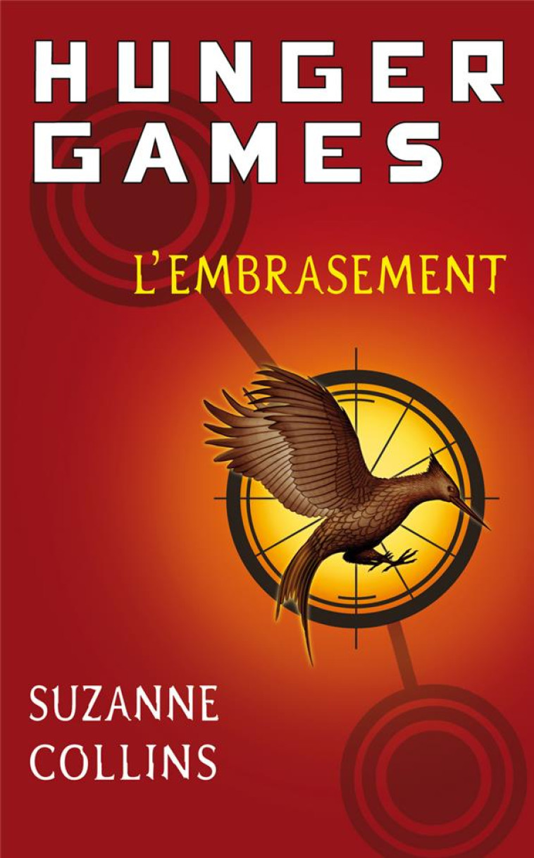 HUNGER GAMES - TOME 2 L'EMBRASEMENT - VOL02 - COLLINS SUZANNE - POCKET