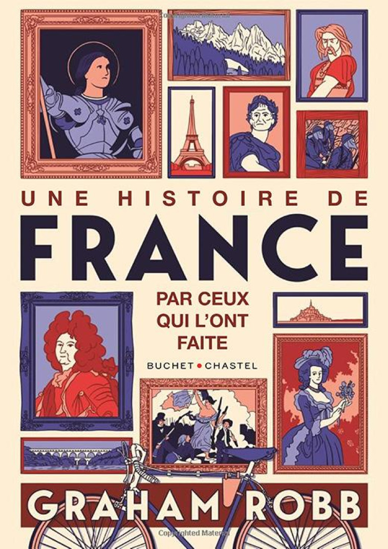 UNE HISTOIRE DE FRANCE PAR CEUX QUI L'ONT FAITE - ROBB GRAHAM - BUCHET CHASTEL