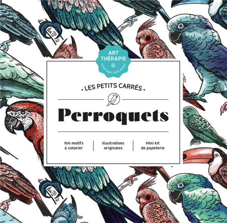 LES PETITS CARRES D'ART-THERAPIE PERROQUETS - SIVIGNON CAPUCINE - HACHETTE