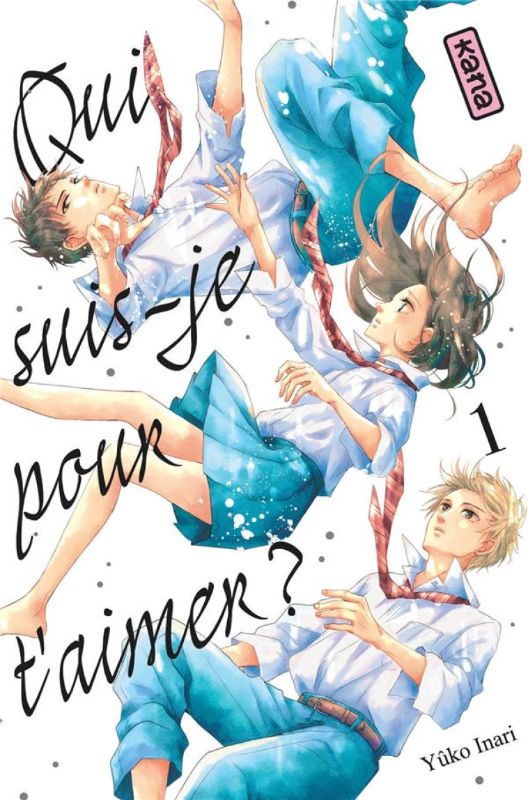 QUI SUIS-JE POUR T'AIMER ? - TOME 1 - YUKO INARI - DARGAUD