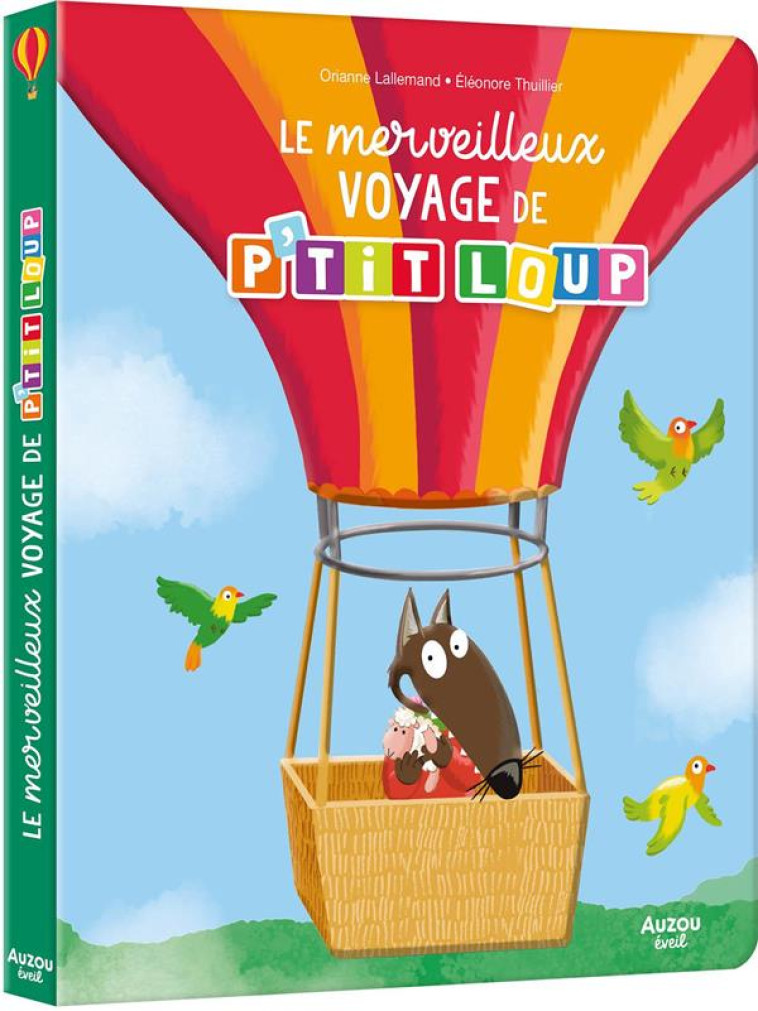 LE MERVEILLEUX VOYAGE DE P'TIT LOUP - LALLEMAND/THUILLIER - PHILIPPE AUZOU