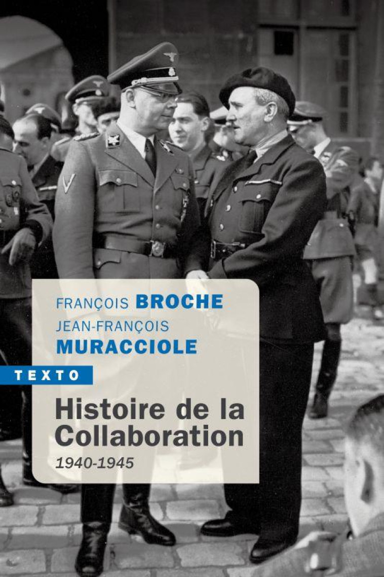 HISTOIRE DE LA COLLABORATION - 1940-1945 - BROCHE/MURACCIOLE - TALLANDIER