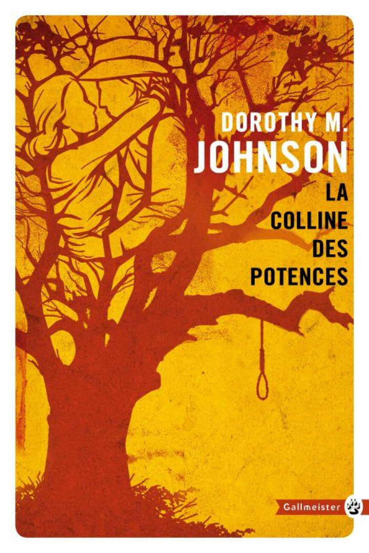 LA COLLINE DES POTENCES - JOHNSON DOROTHY M. - Gallmeister