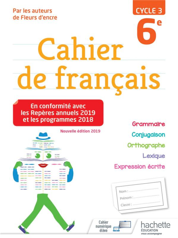 CAHIER DE FRANCAIS CYCLE 3 / 6E - ED. 2019 - BERTAGNA CHANTAL - HACHETTE