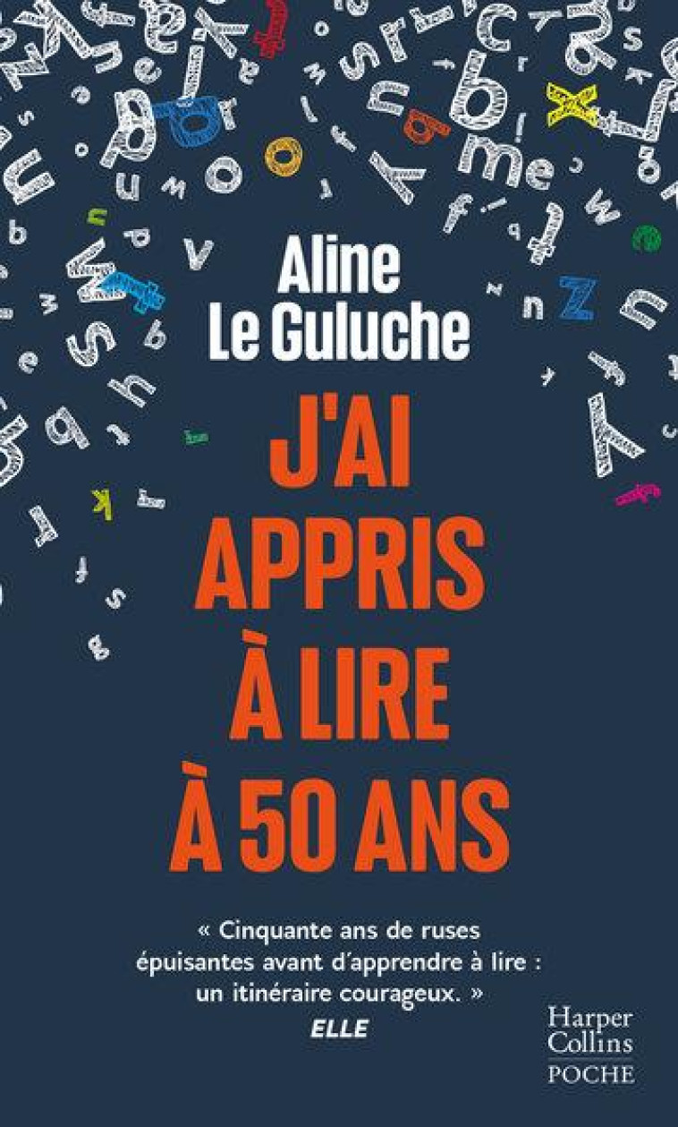 J'AI APPRIS A LIRE A 50 ANS - LE GULUCHE ALINE - HARPERCOLLINS