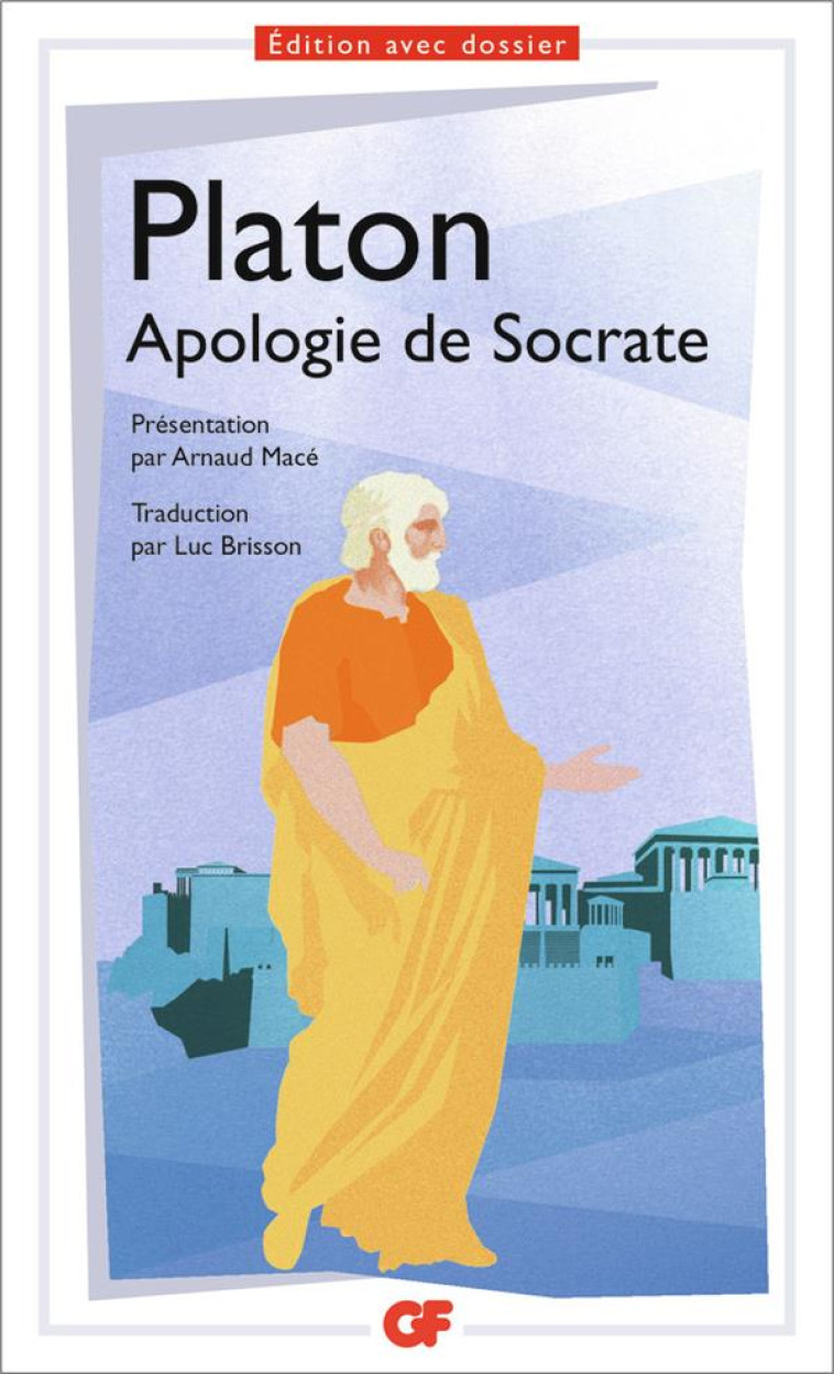 APOLOGIE DE SOCRATE - PLATON - Flammarion