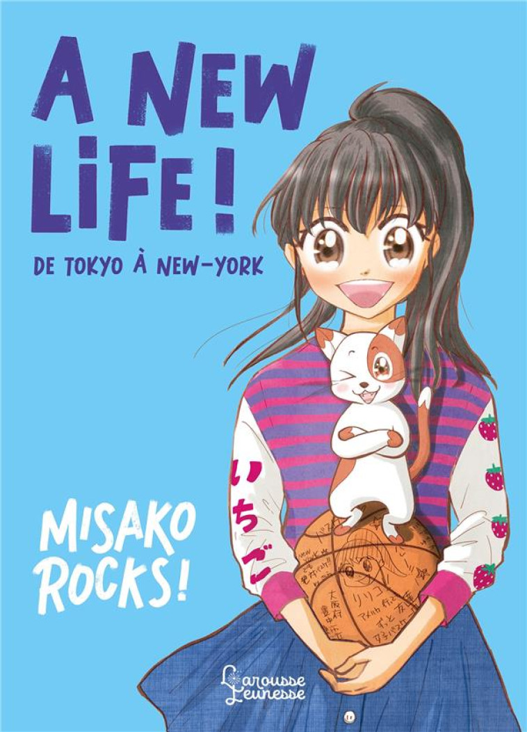 A NEW LIFE ! - DE TOKYO A NEW-YORK - ROCKS MISAKO - LAROUSSE