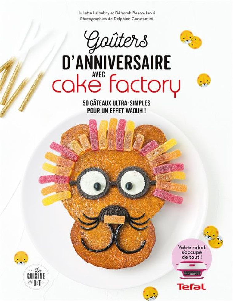 GOUTERS D'ANNIVERSAIRES INRATABLES AVEC CAKE FACTORY - LALBALTRY - LAROUSSE