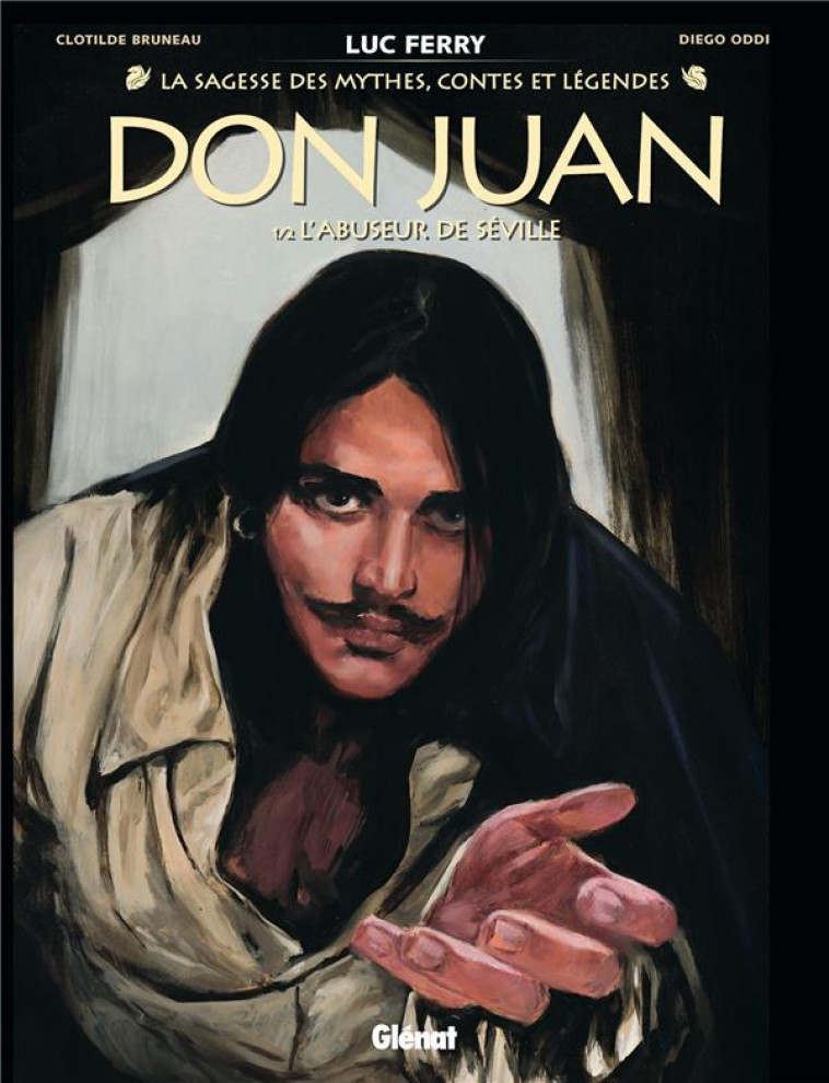 DON JUAN - TOME 1 - L'ABUSEUR DE SEVILLE - BRUNEAU/FERRY/ODDI - GLENAT