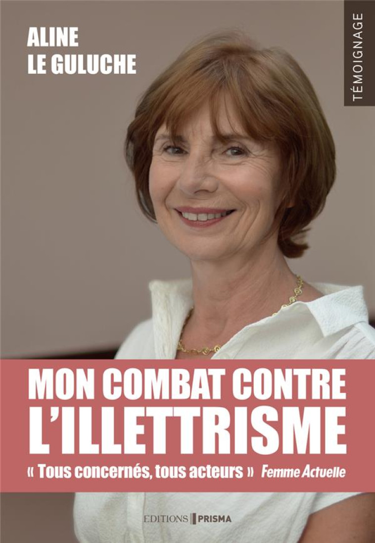 MON COMBAT CONTRE L'ILLETTRISME - LE GULUCHE/FERRER - FEMME ACTUELLE