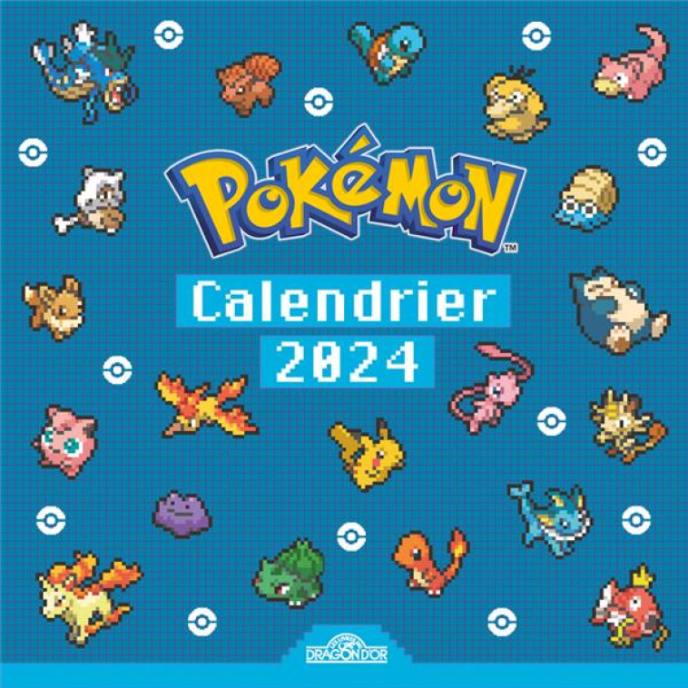 POKEMON CALENDRIER PIXEL ART BONNE ANNEE 2024 AVEC POKEMON - THE POKEMON COMPANY - NC