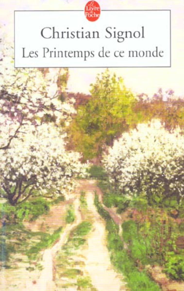 LES PRINTEMPS DE CE MONDE (CE QUE VIVENT LES HOMMES, TOME 2) - SIGNOL CHRISTIAN - LGF/Livre de Poche