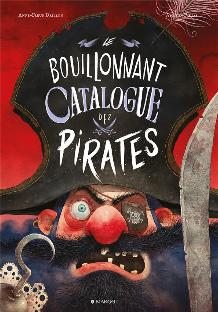 LE BOUILLONNANT CATALOGUE DES PIRATES - DRILLON/FARIAS - MARGOT