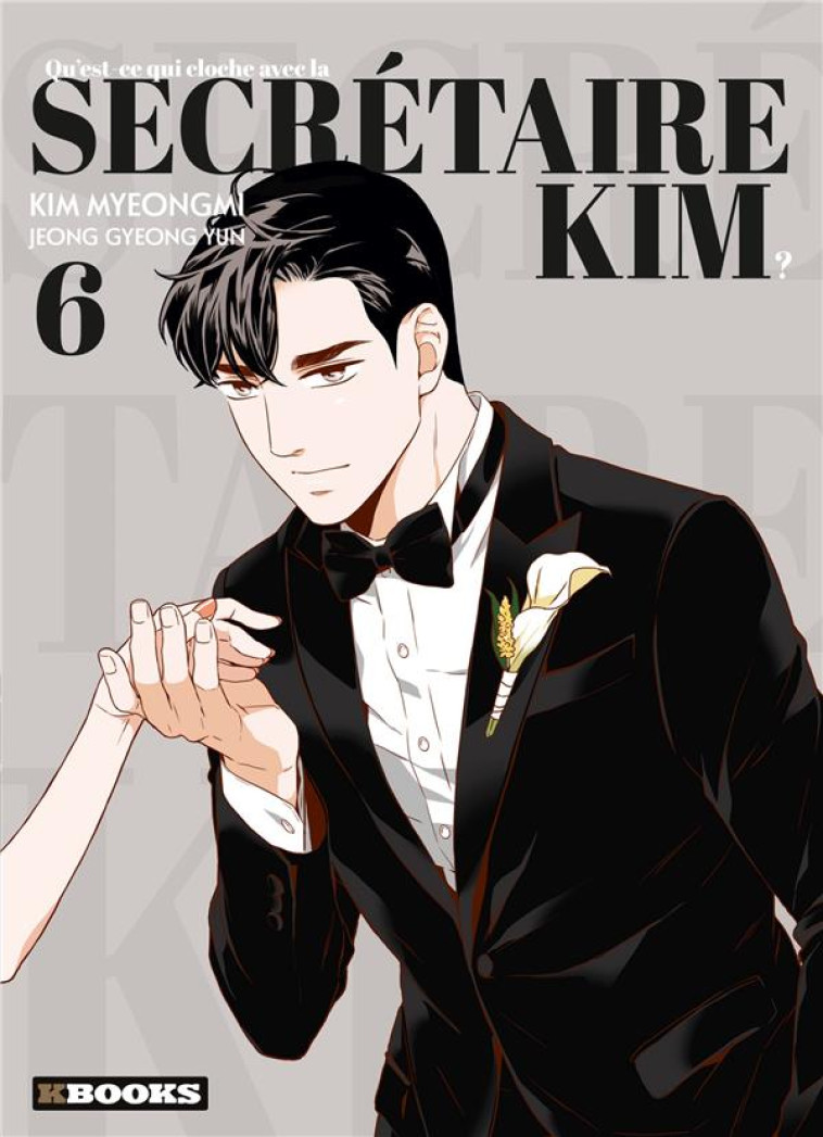 QU'EST-CE QUI CLOCHE AVEC LA SECRETAIRE KIM ? T06 - JEONG/KIM - KBOOKS