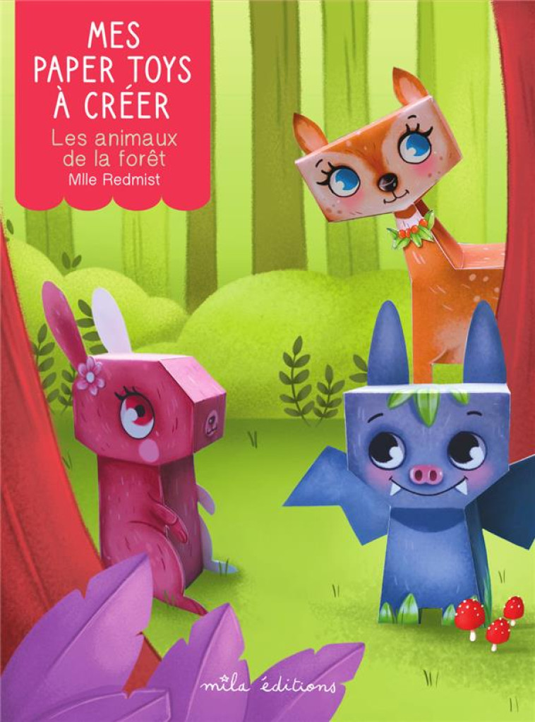 MES PAPER TOYS A CREER - LES ANIMAUX DE LA FORET - MLLE REDMIST - NC