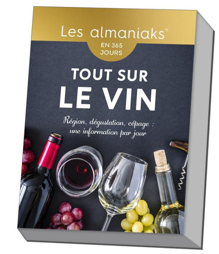 ALMANIAK TOUT SUR LE VIN - CALENDRIER, UNE INFO PAR JOUR - HUET MYRIAM - 365 PARIS