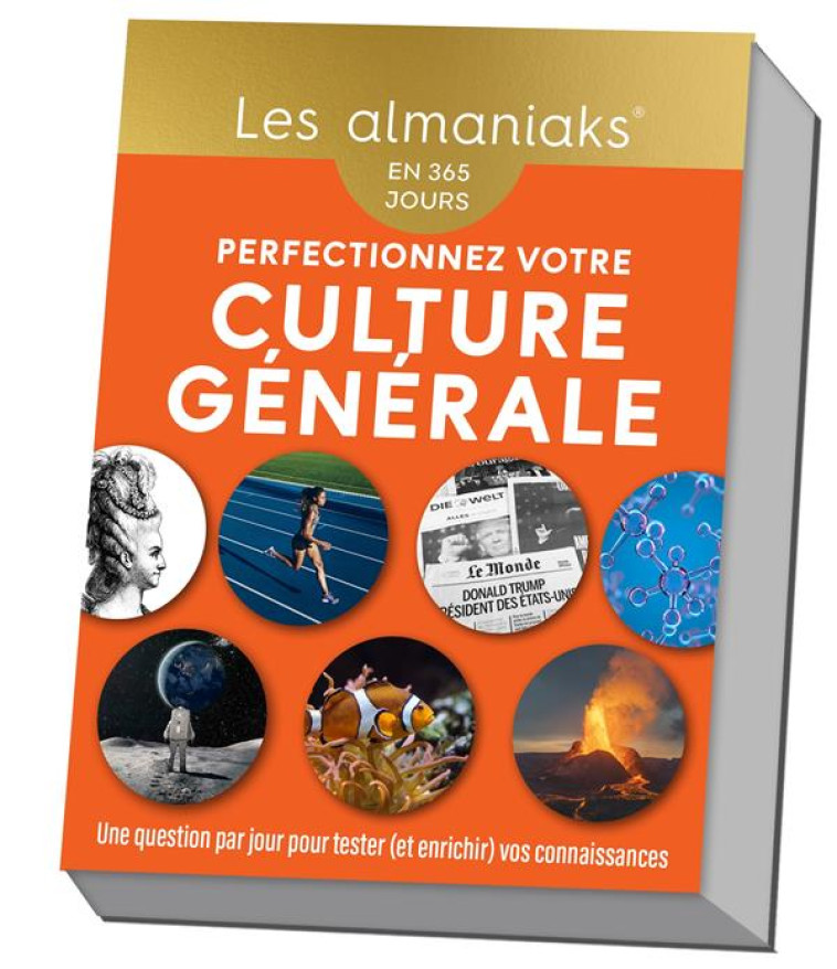 ALMANIAK PERFECTIONNEZ VOTRE CULTURE GENERALE - CALENDRIER, UNE QUESTION PAR JOUR - PIZZUTI ARNAUD - 365 PARIS