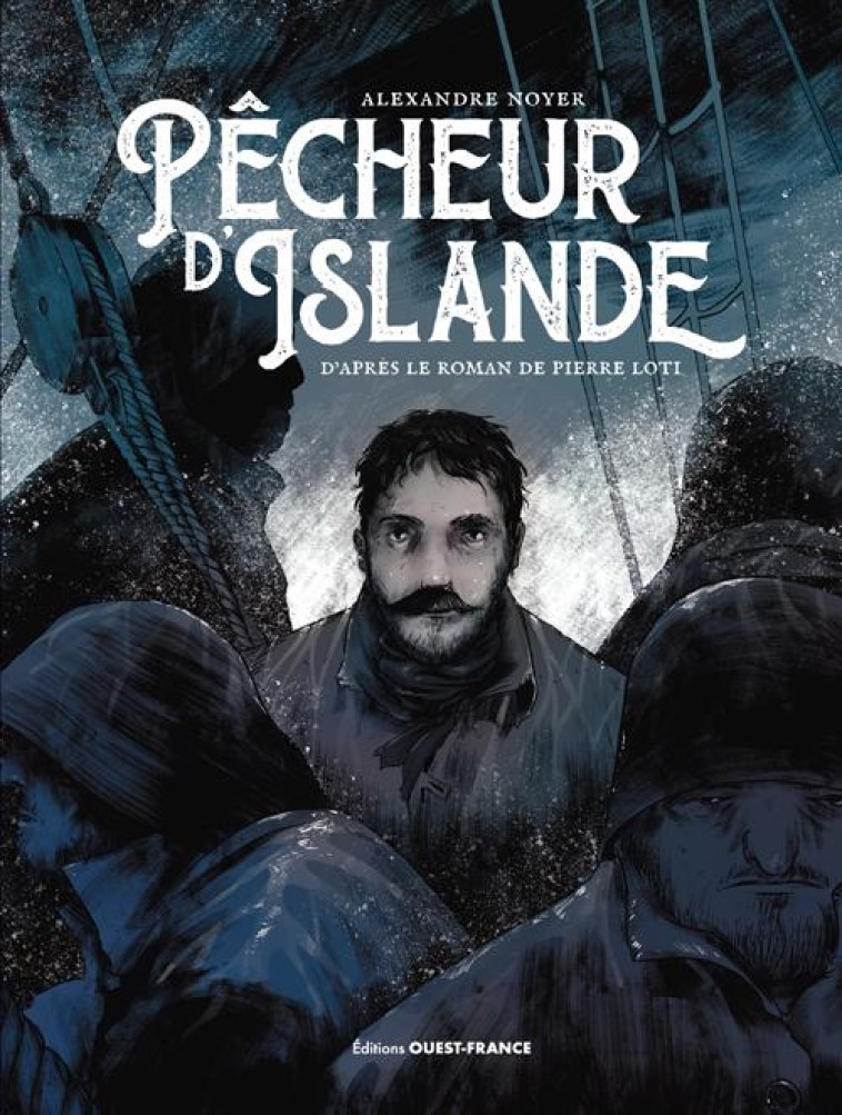 PECHEUR D'ISLANDE T1 - NOYER ALEXANDRE - OUEST FRANCE