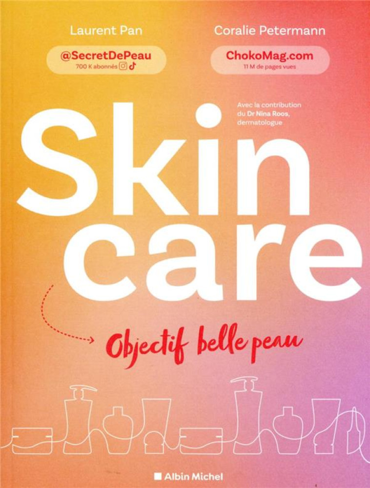 SKINCARE - OBJECTIF BELLE PEAU - PAN/PETERMANN/ROOS - ALBIN MICHEL