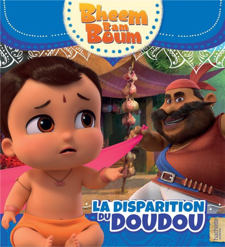 BHEEM BAM BOUM - LE VOL DU DOUDOU - XXX - HACHETTE