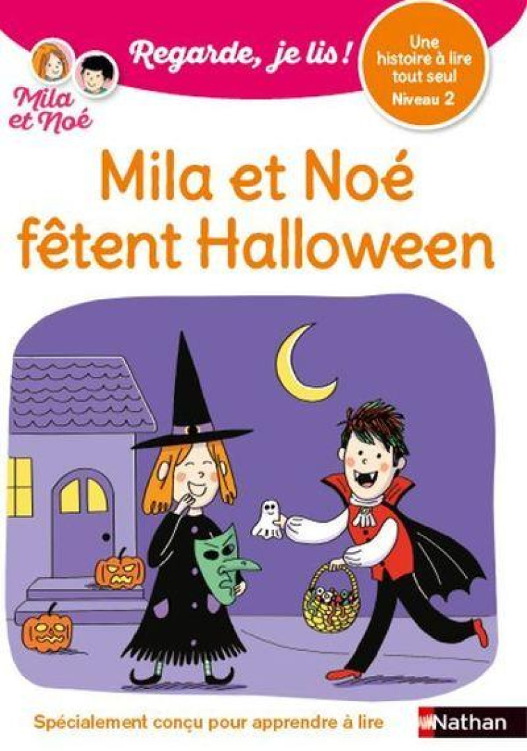 REGARDE JE LIS ! UNE HISTOIRE A LIRE TOUT SEUL - MILA ET NOE FETENT HALLOWEEN - NIVEAU 2 - BATTUT/DESFORGES - CLE INTERNAT