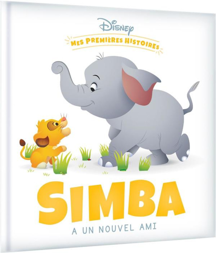 DISNEY - MES PREMIERES HISTOIRES - SIMBA A UN NOUVEL AMI - XXX - HACHETTE