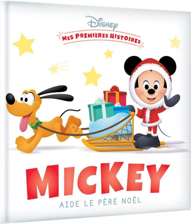 DISNEY - MES PREMIERES HISTOIRES - MICKEY AIDE LE PERE NOEL - XXX - HACHETTE