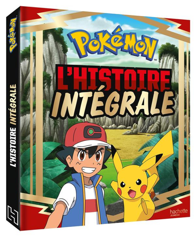 POKEMON - LES VOYAGES - L'HISTOIRE INTEGRALE - XXX - HACHETTE