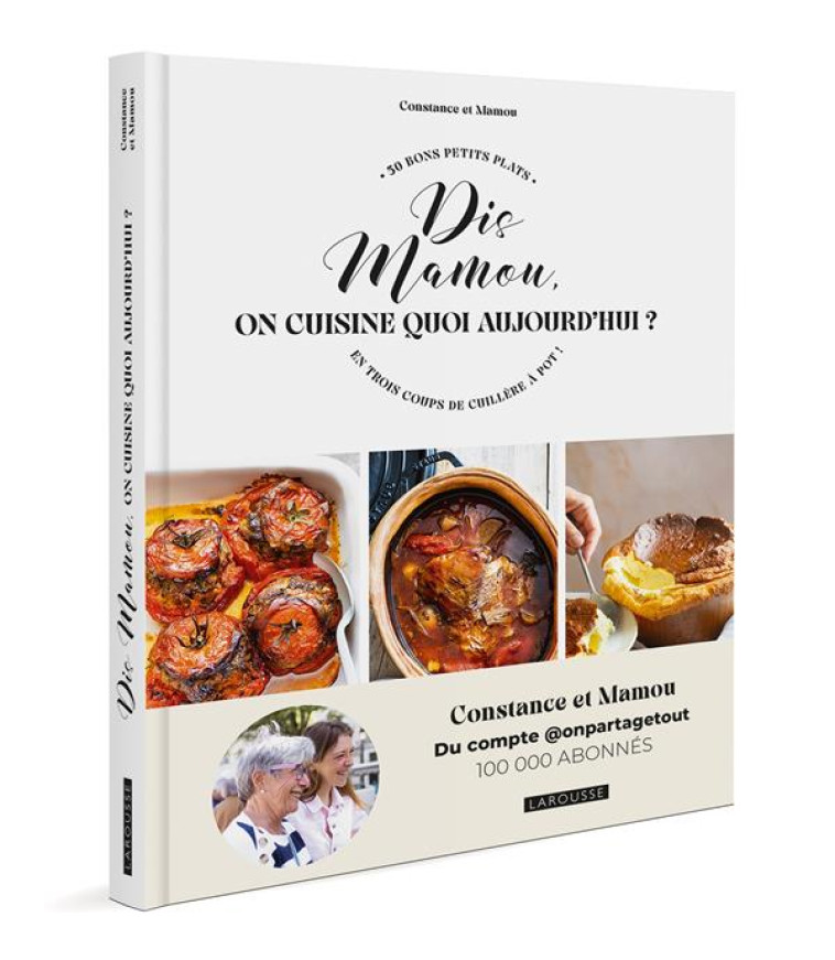 DIS MAMOU, ON CUISINE QUOI AUJOURD'HUI ? - DUBOQUET CONSTANCE - LAROUSSE