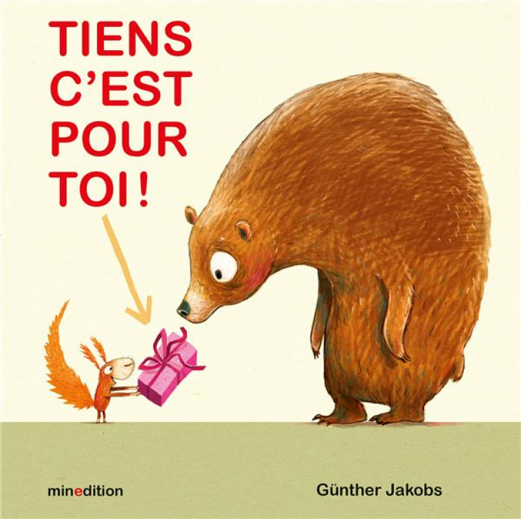 TIENS, C'EST POUR TOI ! - JAKOBS - MINEDITION